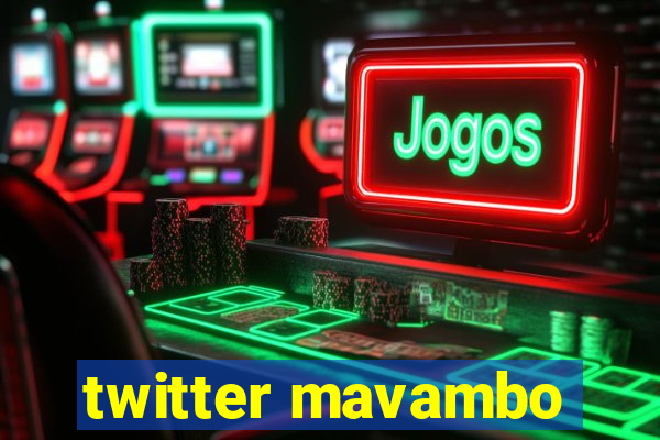 twitter mavambo